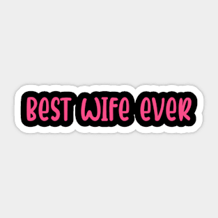 best wife ever Sticker